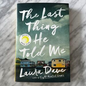 The Last Thing He Told Me by Laura Dave